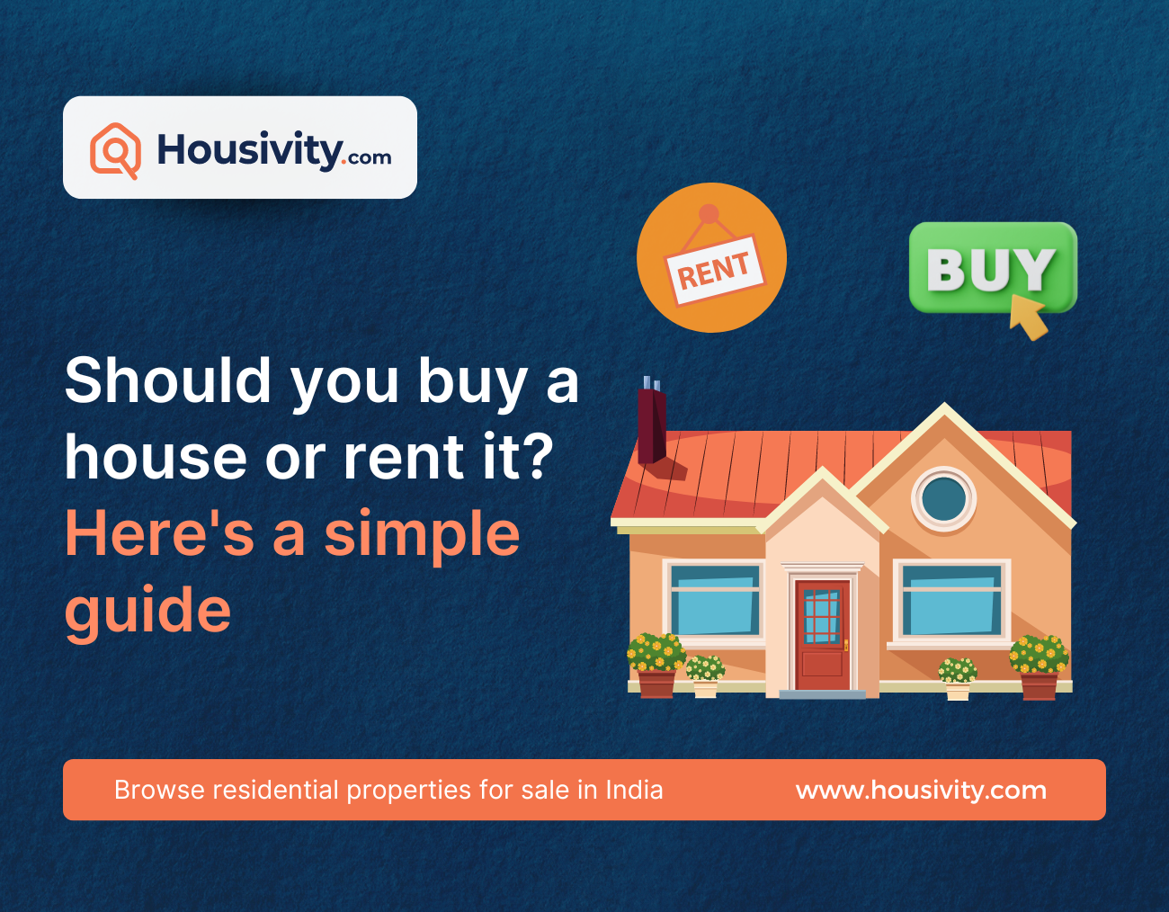 Should you buy a house or rent it? Here's a simple guide