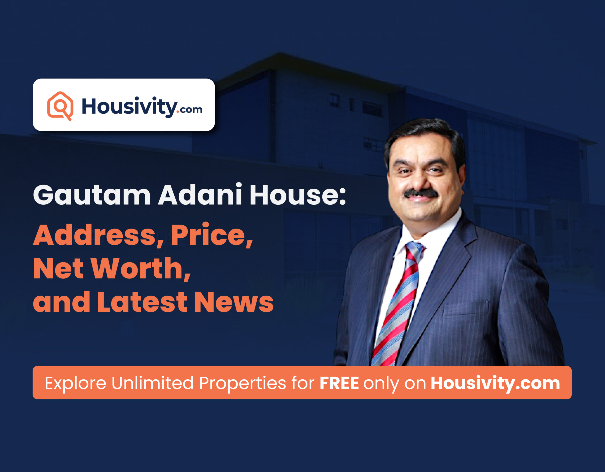 Gautam Adani House Address, Price, Net Worth, And Latest News