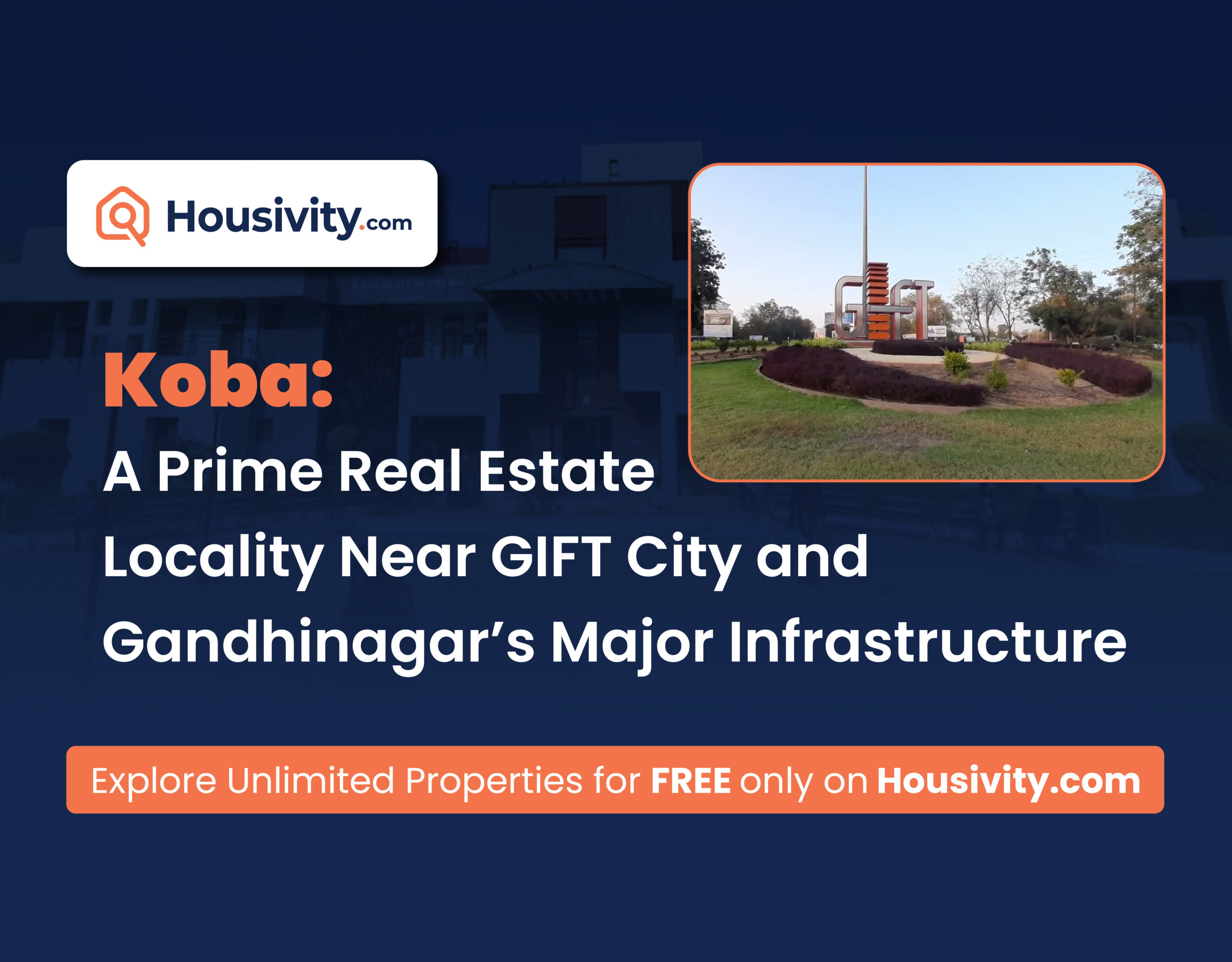 Koba: A Prime Real Estate Locality Near GIFT City and Gandhinagar’s Major Infrastructure